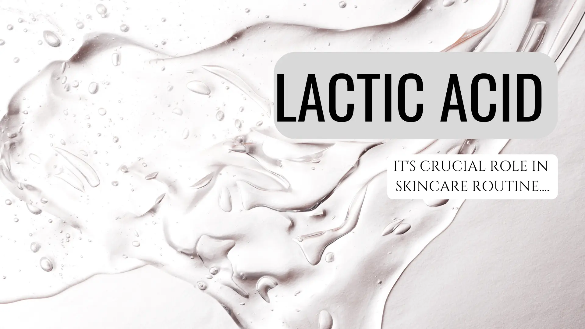 Role of Lactic Acid in Skincare